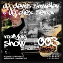 DJ DENIS SHMELEV DJ ALEX SEROV - Really Big Show9