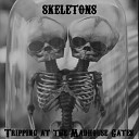 Skeletons - Anthem for this Haunted City Agents of Oblivion…