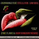 Colin Rouge ft Stella J Fox - Low Bass Fire Flame Andy Horizont remix