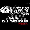 Nari Milani vs Gubellini ft - Vago DJ Mendus remix