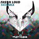 Fast N Loud - Tatanka Original Mix AGRMus