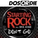 025 STARTING ROCK feat DIVA - DONT GO RADIO EDIT