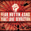 Fear Nuttin Band - Fear Nuttin