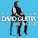 David Guetta CheNelle - Titanium