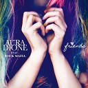 Aura Dione feat Rock Mafia Friends vdjRob s Club Edit by… - Friends