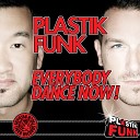 Plastik Funk - Everybody Dance Now 2001 Original Mix