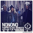 Nonono feat DJ Favorite Mr - Pumpin Blood Official Radio E