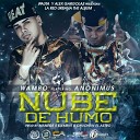 Wambo Ft Anonimus - Nube De Humo Prod By Manege 5 Element Y Chuchein El…