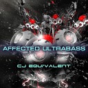 CJ Equi valent - Affected Ultrabass