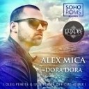 Alex Mica - Dora Dora Oleg Perets amp Ivan Flash Remix