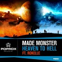 Made Monster Rokelle - Heaven To Hell Original MIx
