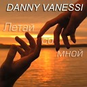 Вячеслав Самарин - А моя любовь Danny Vanessi Remix