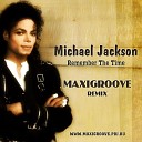 Michael Jackson - Remember The Time MaxiGroove Radio Edit
