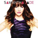 Samantha Jade - What About Us
