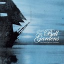 Bell Gardens - Darker Side of Sunshine