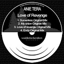 Anie Tera - Love Of Revenge Original Mix