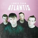 Lower Than Atlantis - Words Don t Come So Easily