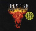 Lucyfire - Baby Come On She s A Devil Of A Woman