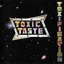 Toxic Taste - Anytime