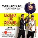 MaxiGroove feat Anna Mi - Music Covered Us Cover Radio Mix