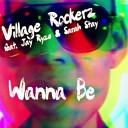 Village Rockerz - Wanna Be Damon Paul Remix