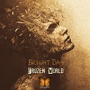 Bright Day - Reality and Dream