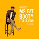 Mos Def - Ms Fat Booty Louis Futon Rem