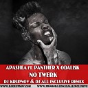 Apashe ft Panther X Odalisk - No Twerk DJ Krupnov DJ All Inclusive Radio…