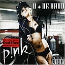 Pink - U Ur Hand Bimbo Jones ReMix Radio Edit