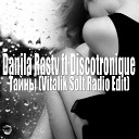 Danila Rastv Ft Discotronique - Tayni Vitalik Solt Radio Edit