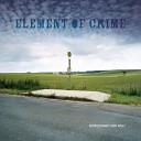 Element Of Crime - Im Himmel Ist Kein Platz Mehr Fur Uns Zwei