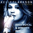 Kelly Clarkson - Stronger Eddi Royal DimixeR remix