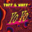 Tuff E Nuff - Good Life Radio Edit