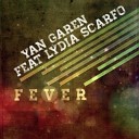 Yan Garen Ft Lydia Scarfo - Fever Mikeandtess Remix AGRMusic