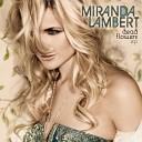 Miranda Lambert - Take It Out On Me