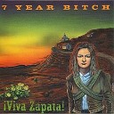7 Year Bitch - Kiss My Ass Goodbye