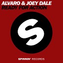 Alvaro, Joey Dale - Ready For Action (Radio Edit)