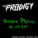 The Prodigy - Voodoo People Stranger 08 Live Edit