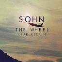 S O H N - The Wheel Liar Remix