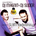 Dj Magnit Slider - Slam Radioshon 119