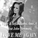 John Newman - Love Me Again Vijay Sofia Zlatko Anas A Edit