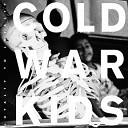Cold War Kids - On the Night My Love Broke Thr