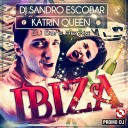 DJ Sandro Escobar feat Katrin Queen - Ibiza Dj Bars Remix