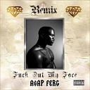 AAP Ferg ft B Real Onyx Ato - Fuck Out My Face DMNDZ Remix