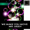 Mr Diddy ft West - We Make You Move Radio Edit