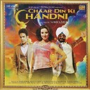 Chaar Din Ki Chandni - O Meri Chandni House Mix