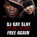 DJ Kay Slay feat Fat Joe 50 Cent - Free Again