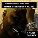Stefan Groove Debbie Sharp - Wont Give Up My Music K Klass Remix