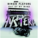 Bingo Players - Out Of My Mind Radio Edit