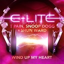 E Lite feat T Pain Snoop Dog - Wind Up My Heart Boom Boom Bo